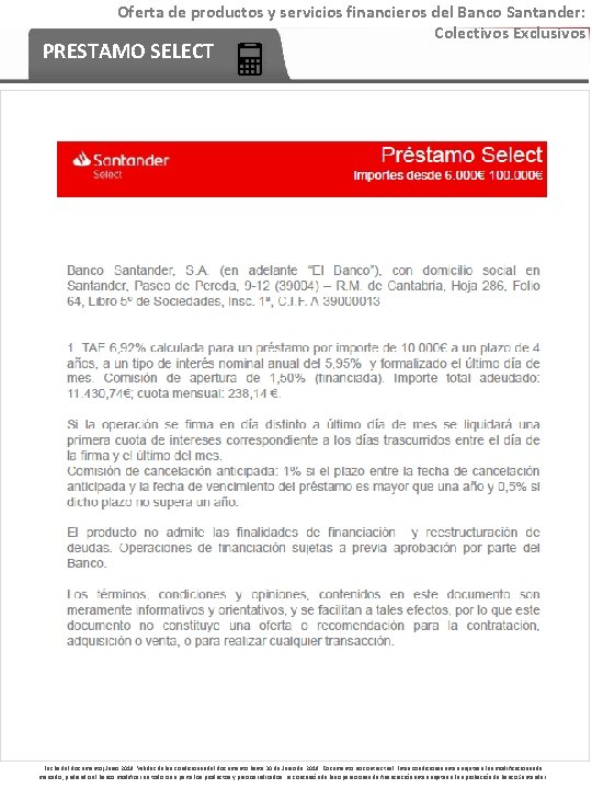 Oferta de productos y servicios financieros del Banco Santander: Colectivos Exclusivos PRESTAMO SELECT Préstamo