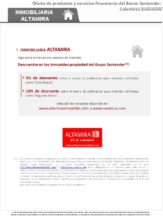 Oferta de productos y servicios financieros del Banco Santander: Colectivos Exclusivos INMOBILIARIA ALTAMIRA Fecha