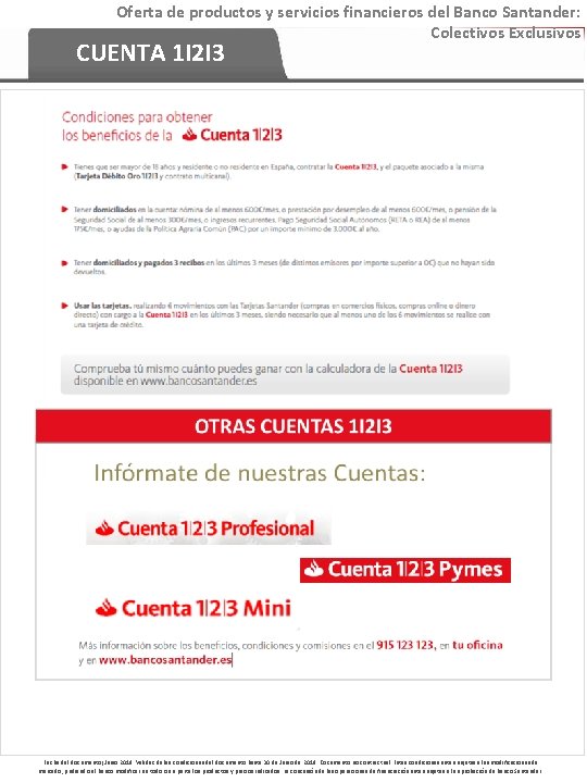 Oferta de productos y servicios financieros del Banco Santander: Colectivos Exclusivos CUENTA 1 I