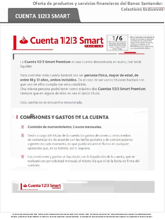 Oferta de productos y servicios financieros del Banco Santander: Colectivos Exclusivos CUENTA 1 I