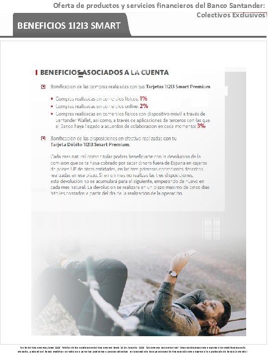 Oferta de productos y servicios financieros del Banco Santander: Colectivos Exclusivos BENEFICIOS 1 I