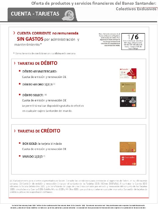 Oferta de productos y servicios financieros del Banco Santander: Colectivos Exclusivos CUENTA - TARJETAS