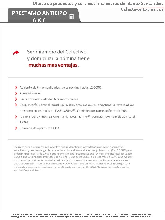 Oferta de productos y servicios financieros del Banco Santander: Colectivos Exclusivos PRESTAMO ANTICIPO 6