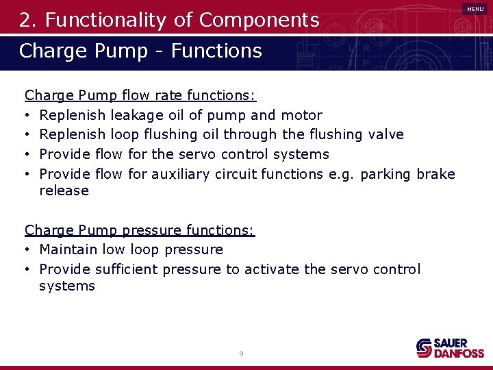 2. Functionality of Components Charge Pump - Functions Charge Pump flow rate functions: •