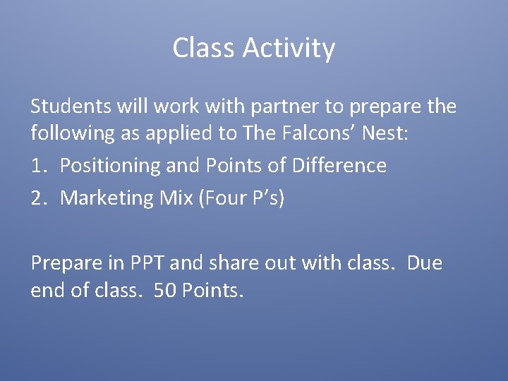 Class Activity Students will work with partner to prepare the following as applied to