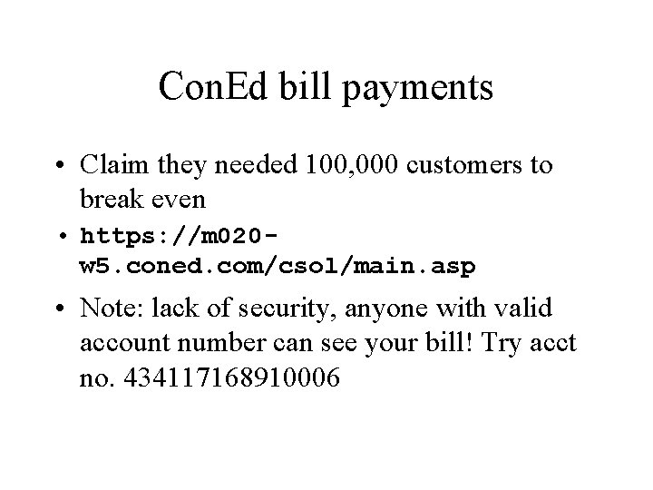 Con. Ed bill payments • Claim they needed 100, 000 customers to break even