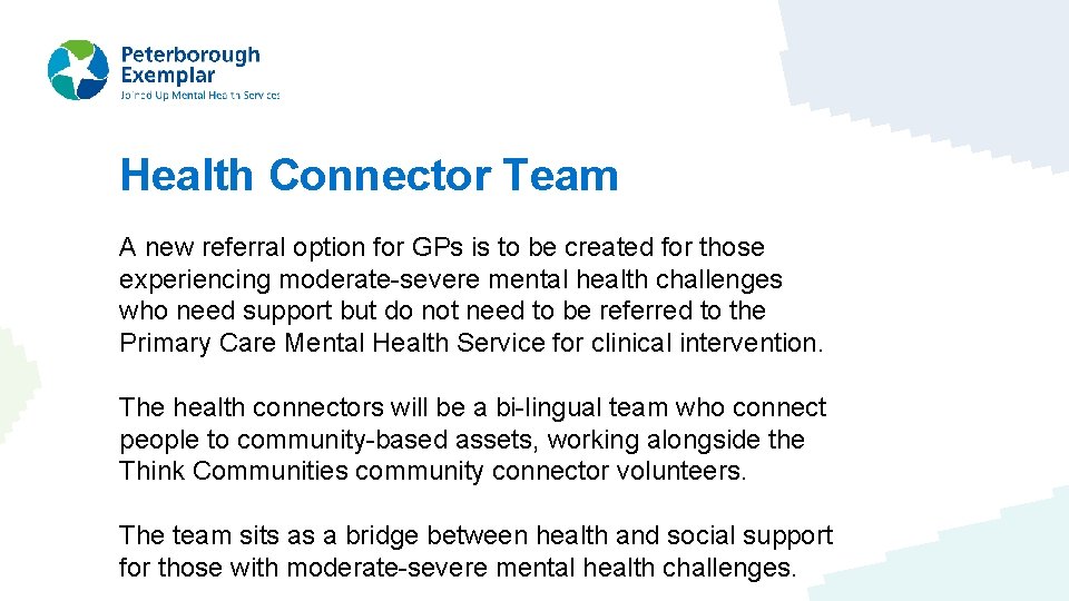 Health Connector Team A new referral option for GPs is to be created for