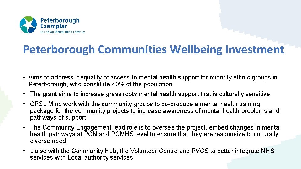 Peterborough Communities Wellbeing Investment • Aims to address inequality of access to mental health
