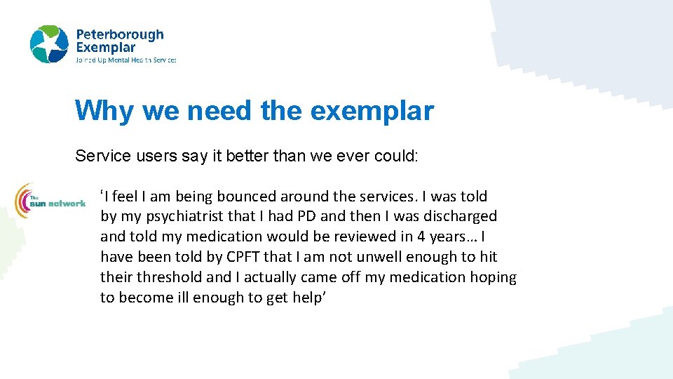 Why we need the exemplar Service users say it better than we ever could: