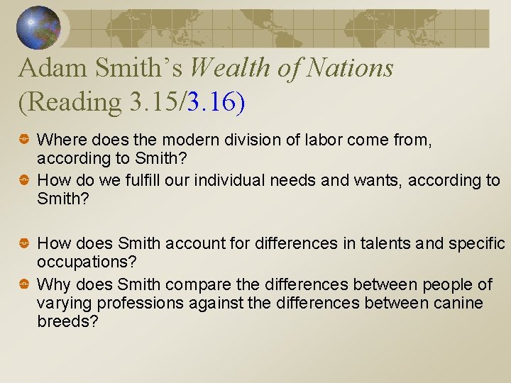 Adam Smith’s Wealth of Nations (Reading 3. 15/3. 16) Where does the modern division