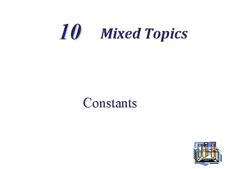 10 Mixed Topics Constants 