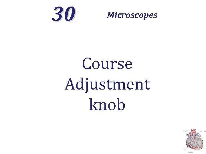 30 Microscopes Course Adjustment knob 