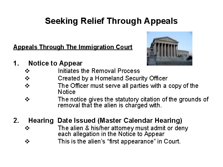 Seeking Relief Through Appeals Through The Immigration Court 1. Notice to Appear v v