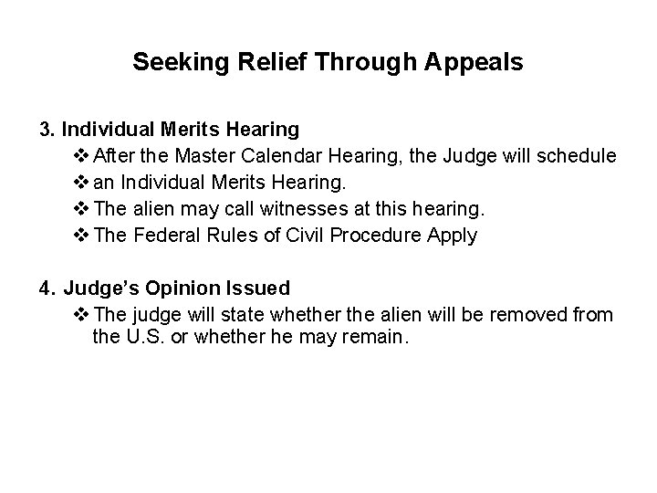 Seeking Relief Through Appeals 3. Individual Merits Hearing v After the Master Calendar Hearing,
