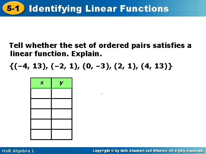 5 -1 Identifying Linear Functions Tell whether the set of ordered pairs satisfies a 5 -1 Identifying Linear Functions Tell whether the set of ordered pairs satisfies a