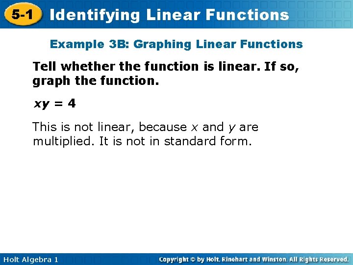 5 -1 Identifying Linear Functions Example 3 B: Graphing Linear Functions Tell whether the 5 -1 Identifying Linear Functions Example 3 B: Graphing Linear Functions Tell whether the