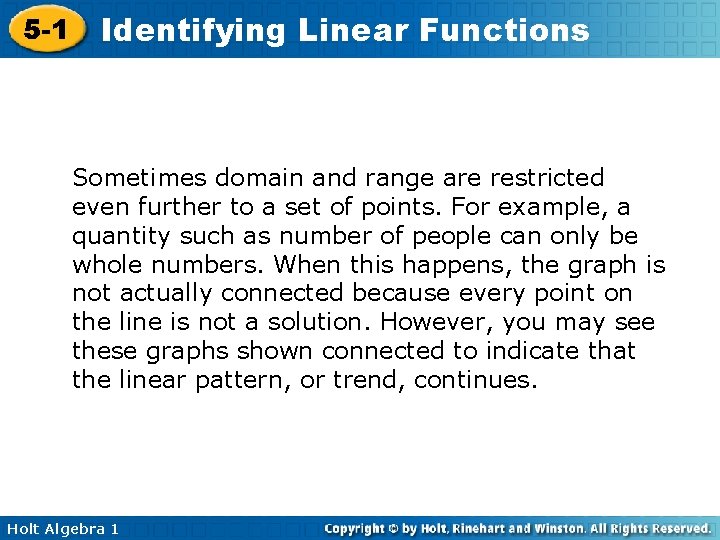 5 -1 Identifying Linear Functions Sometimes domain and range are restricted even further to 5 -1 Identifying Linear Functions Sometimes domain and range are restricted even further to