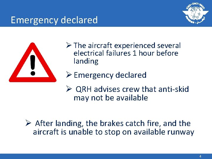 Emergency declared Ø The aircraft experienced several electrical failures 1 hour before landing Ø