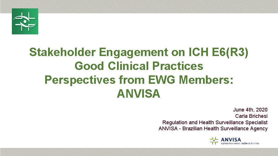 Stakeholder Engagement on ICH E 6(R 3) Good Clinical Practices Perspectives from EWG Members: