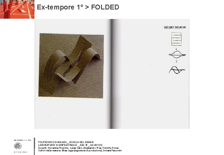 Ex-tempore 1° > FOLDED POLITECNICO DI MILANO _ SCUOLA DEL DESIGN LABORATORIO DI SINTESI