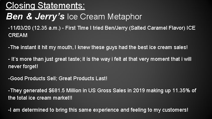 Closing Statements: Ben & Jerry’s Ice Cream Metaphor -11/03/20 (12. 35 a. m. )