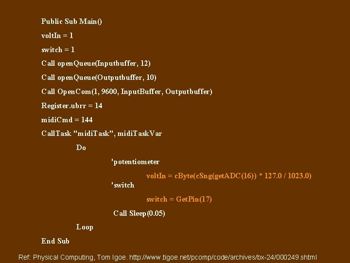 Public Sub Main() volt. In = 1 switch = 1 Call open. Queue(Inputbuffer, 12)