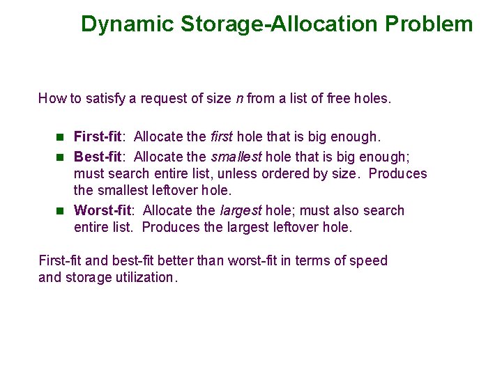 Dynamic Storage-Allocation Problem How to satisfy a request of size n from a list