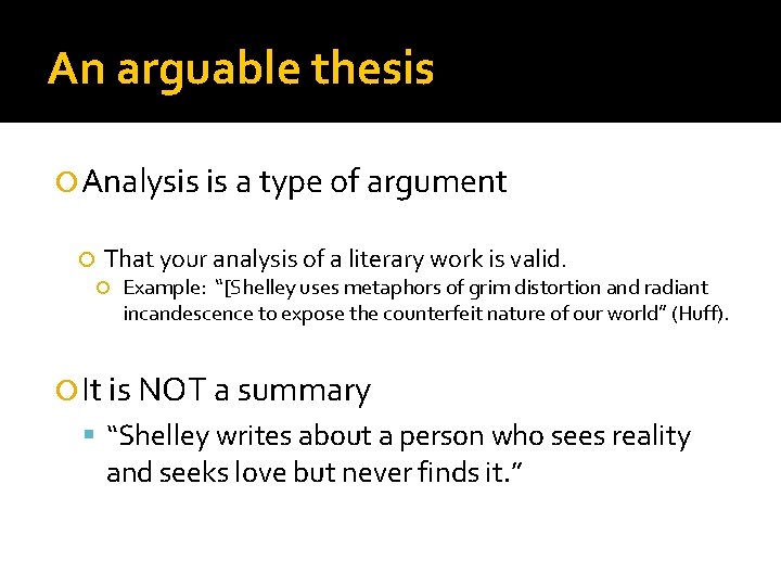 An arguable thesis Analysis is a type of argument That your analysis of a