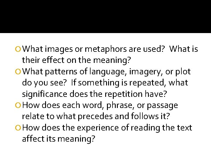  What images or metaphors are used? What is their effect on the meaning?