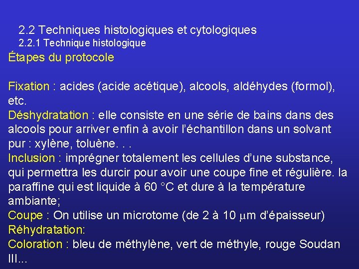 2. 2 Techniques histologiques et cytologiques 2. 2. 1 Technique histologique Étapes du protocole