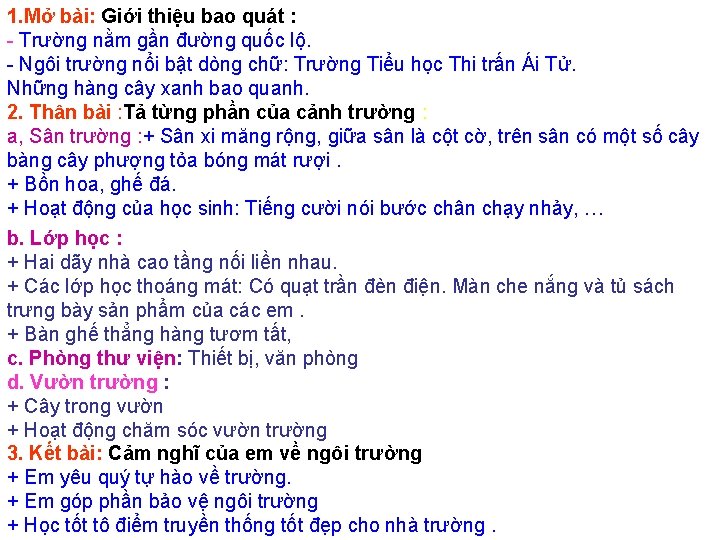 1. Mở bài: Giới thiệu bao quát : - Trường nằm gần đường quốc