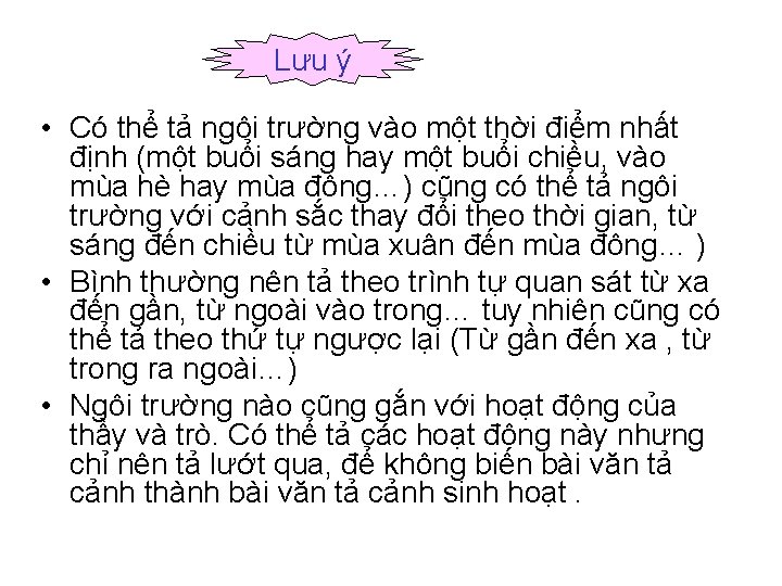 Lưu ý • Có thể tả ngôi trường vào một thời điểm nhất định