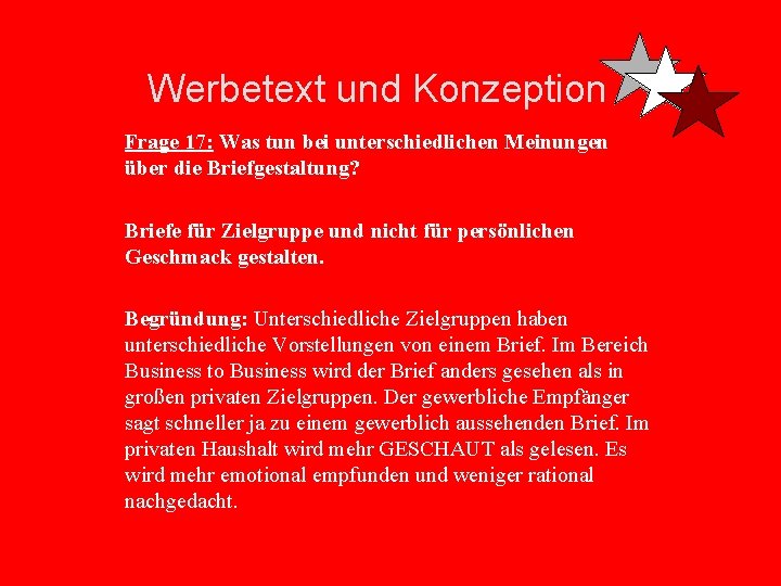 Werbetext und Konzeption Frage 17: Was tun bei unterschiedlichen Meinungen über die Briefgestaltung? Briefe