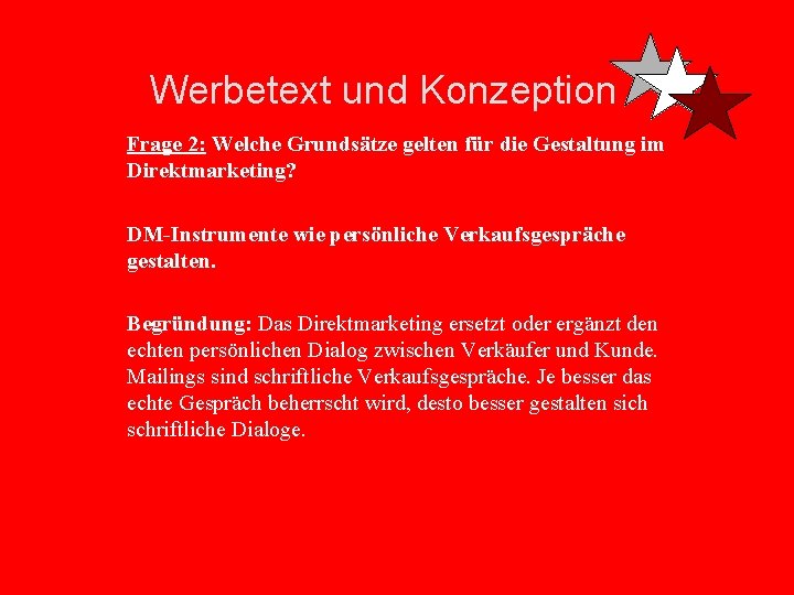 Werbetext und Konzeption Frage 2: Welche Grundsätze gelten für die Gestaltung im Direktmarketing? DM-Instrumente