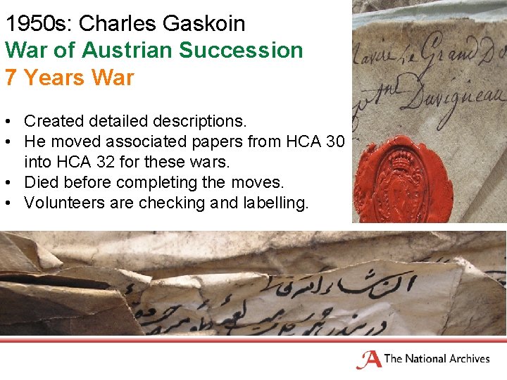 1950 s: Charles Gaskoin War of Austrian Succession 7 Years War • Created detailed