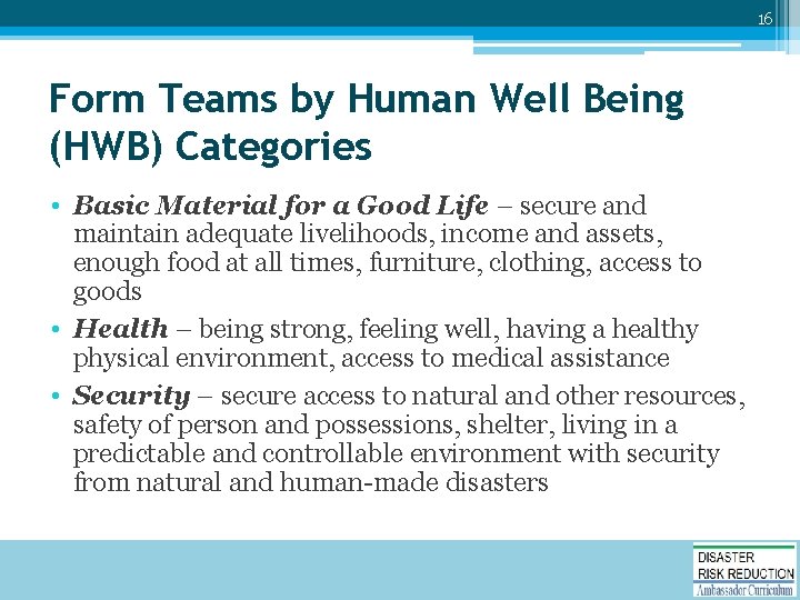 16 Form Teams by Human Well Being (HWB) Categories • Basic Material for a