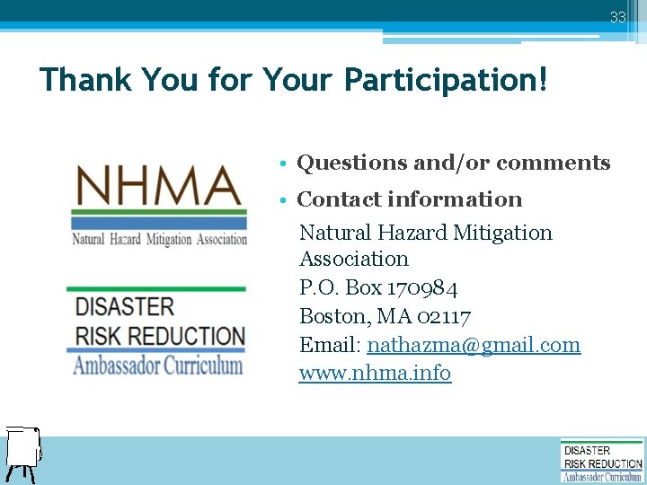 33 Thank You for Your Participation! • Questions and/or comments • Contact information Natural