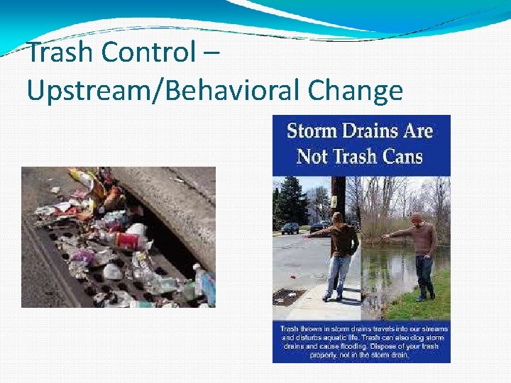 Trash Control – Upstream/Behavioral Change 