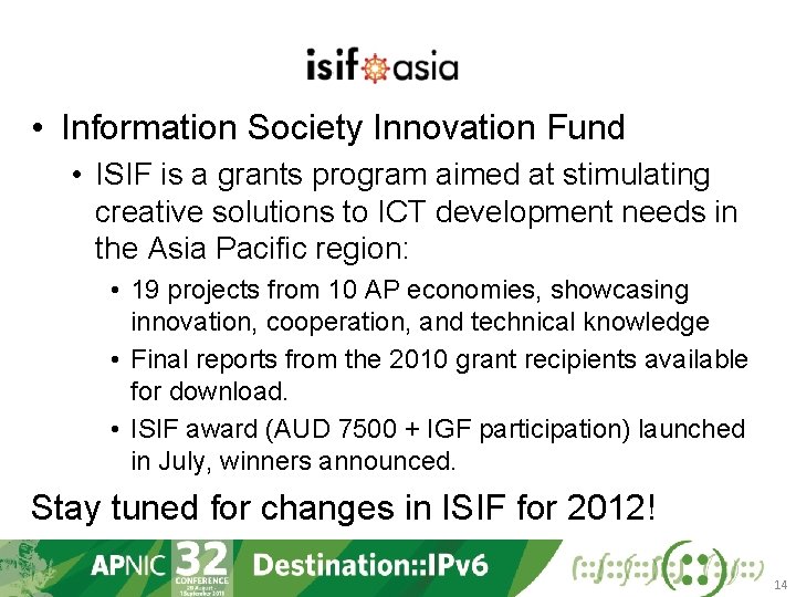  • Information Society Innovation Fund • ISIF is a grants program aimed at