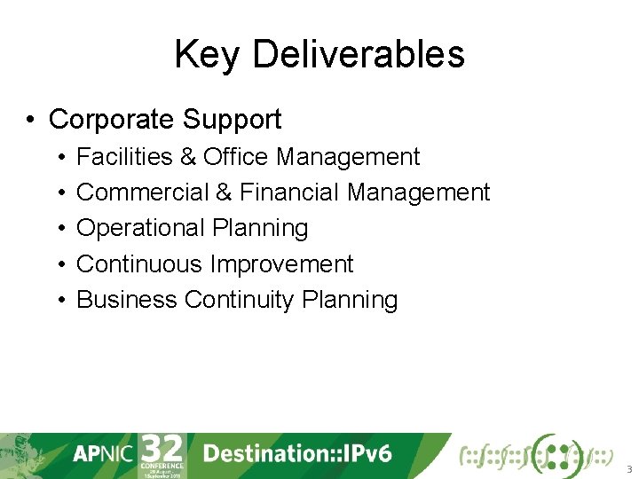 Key Deliverables • Corporate Support • • • Facilities & Office Management Commercial &