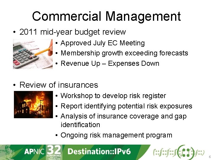 Commercial Management • 2011 mid-year budget review • Approved July EC Meeting • Membership