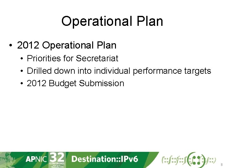 Operational Plan • 2012 Operational Plan • Priorities for Secretariat • Drilled down into