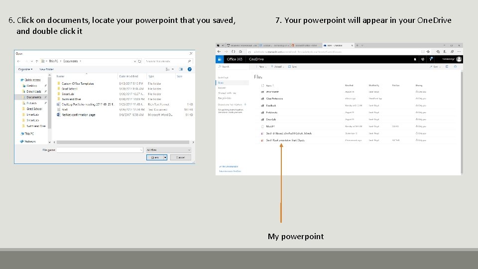 6. Click on documents, locate your powerpoint that you saved, and double click it
