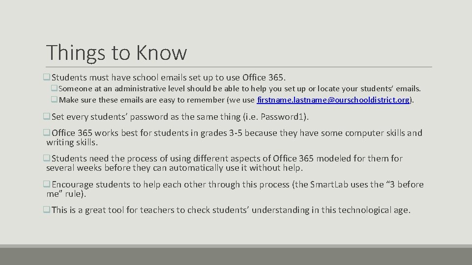 Things to Know q. Students must have school emails set up to use Office