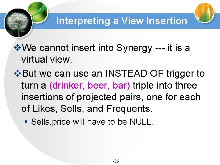 Interpreting a View Insertion v. We cannot insert into Synergy --- it is a