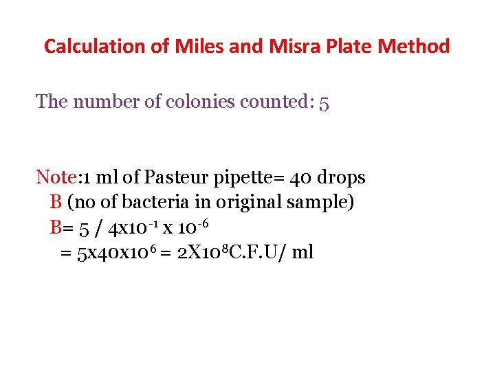Calculation of Miles and Misra Plate Method The number of colonies counted: 5 Note:
