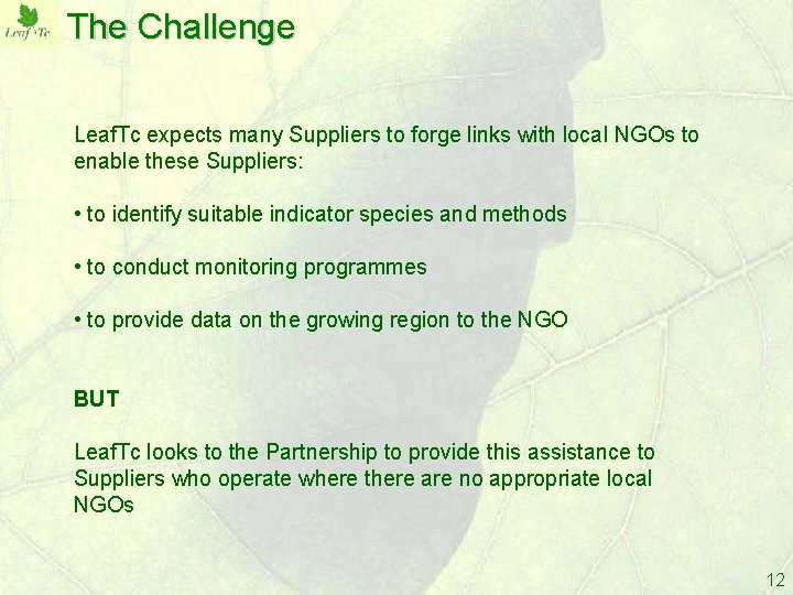 The Challenge Leaf. Tc expects many Suppliers to forge links with local NGOs to