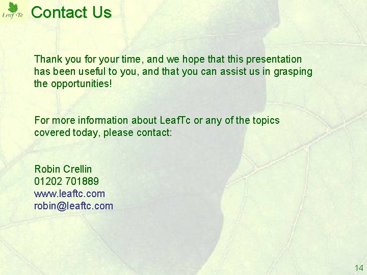 Contact Us Thank you for your time, and we hope that this presentation has