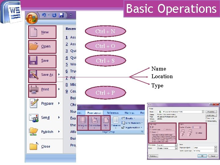 Basic Operations Ctrl + N Ctrl + O Ctrl + S Name Location Type Basic Operations Ctrl + N Ctrl + O Ctrl + S Name Location Type