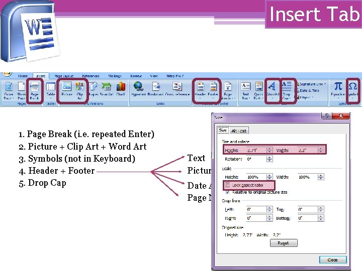 Insert Tab 1. Page Break (i. e. repeated Enter) 2. Picture + Clip Art Insert Tab 1. Page Break (i. e. repeated Enter) 2. Picture + Clip Art